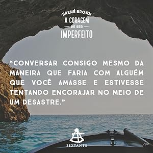 a coragem de ser imperfeito frases